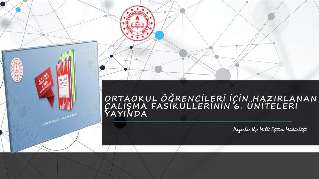 Çalışma Fasiküllerinin 6. Üniteleri Yayımlandı !!!